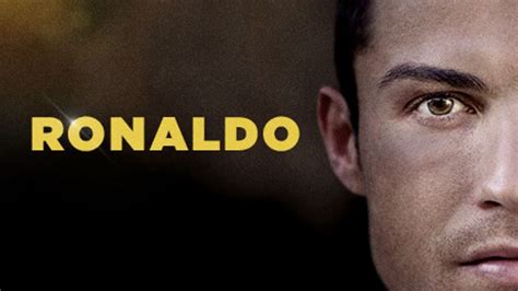 watch ronaldo documentary.